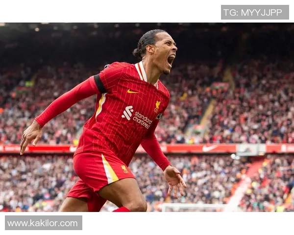 范戴克的防守艺术与领袖魅力如何引领利物浦重返巅峰之路